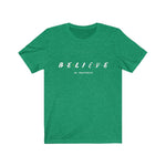 Believe in Yourself Unisex Tee - eDirect Dreams
