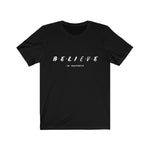 Believe in Yourself Unisex Tee - eDirect Dreams